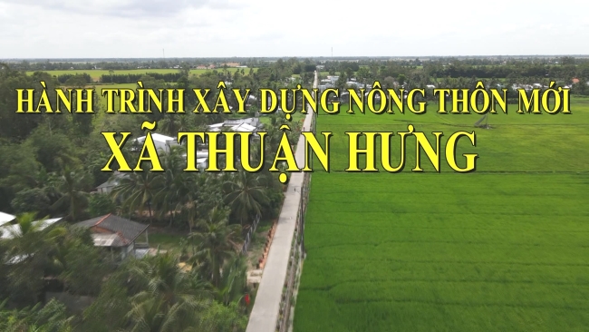 PS Hành Trình xây dựng nông thôn mới xã Thuận Hưng